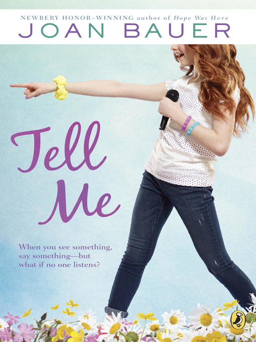 Title details for Tell Me by Joan Bauer - Wait list